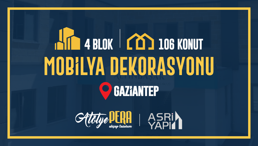 Gaziantep Asri Yapı tarafından yapımı devam eden 4 Blok 106 Konutluk sitenin mobilya dekorasyonu devam ediyor